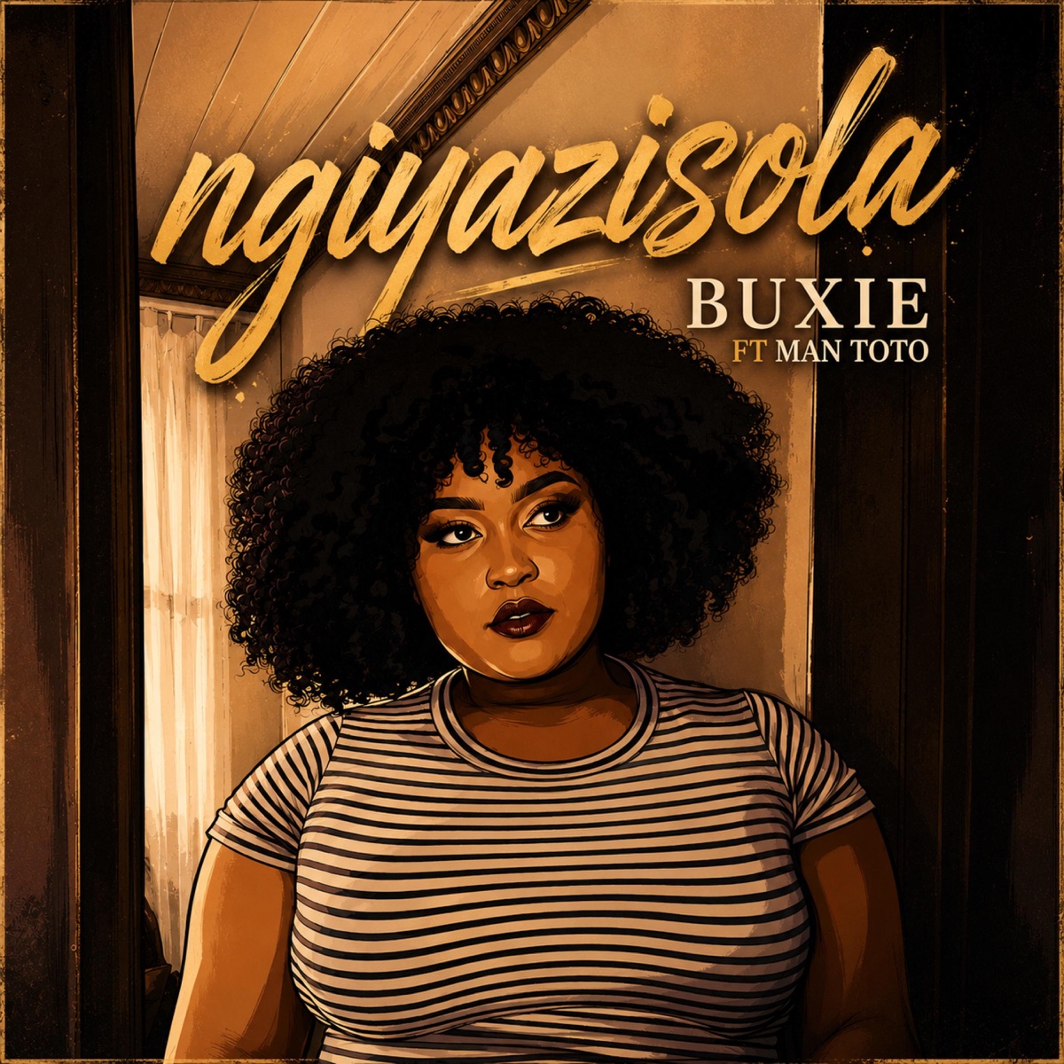 Ngiyazisola (feat. Man Toto) - Single by Buxie album cover