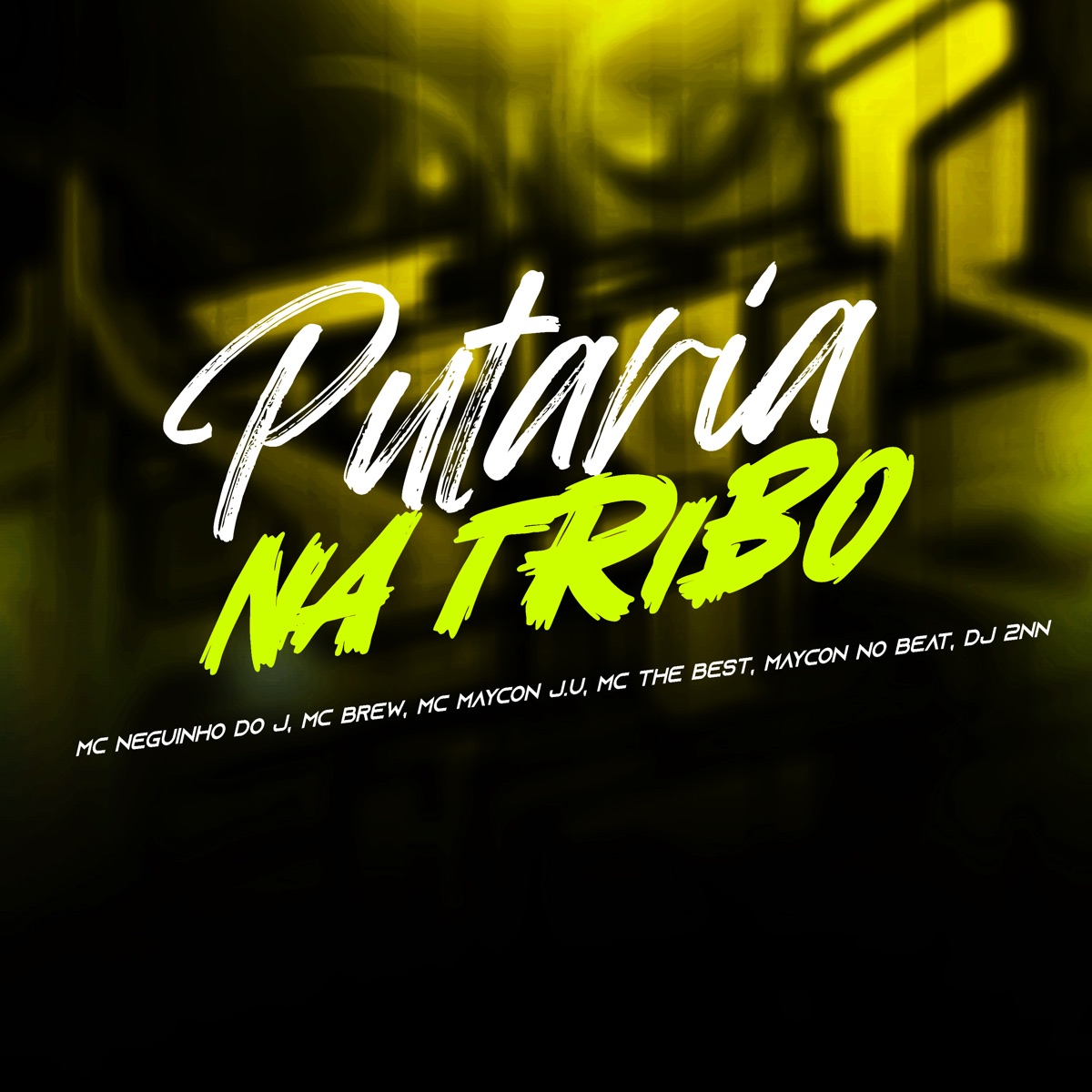 Putaria na Tribo - Single by MC Neguinho Do J, MC Brew, MC Maycon J.U, MC The Best, MAYCON NO BEAT & DJ 2NN album cover