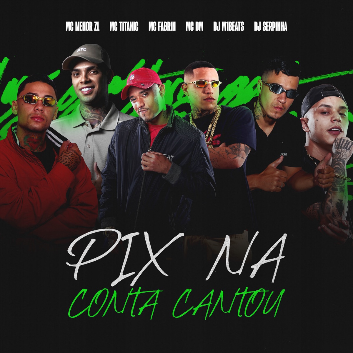 Pix na Conta Cantou (feat. MC Titanic, MC DM & 2Click) - Single by MC Menor ZL, MC Fabrin, DJ M1beats & Dj Serpinha album cover
