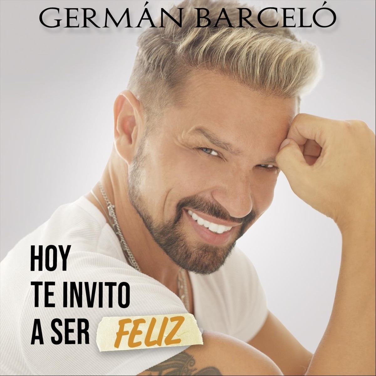 Hoy Te Invito a Ser Feliz - Single by Germán Barceló album cover