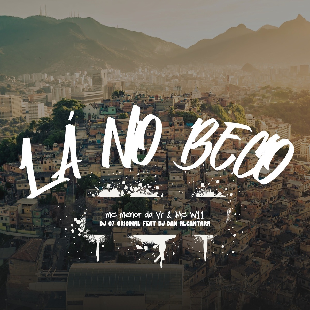 Lá no Beco (feat. Dj Dan Alcantara) - Single by Mc Menor Da VR, DJ G7 ORIGINAL & mc w11 album cover