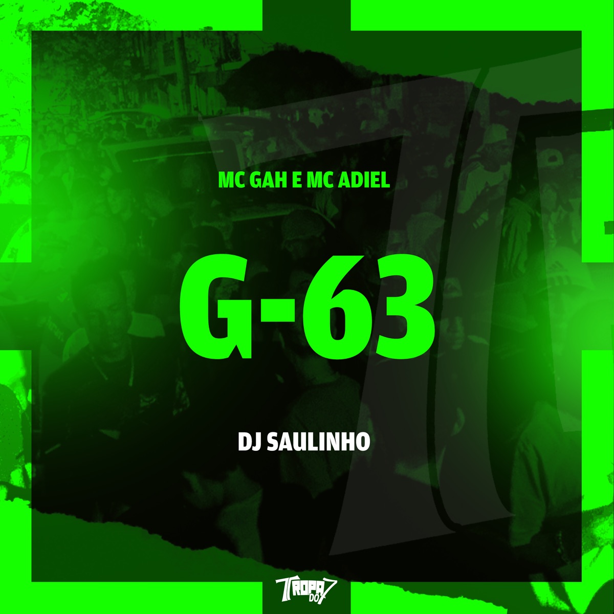 G - 63 - Single by MC Gah, Mc Adiel & DJ Saulinho album cover