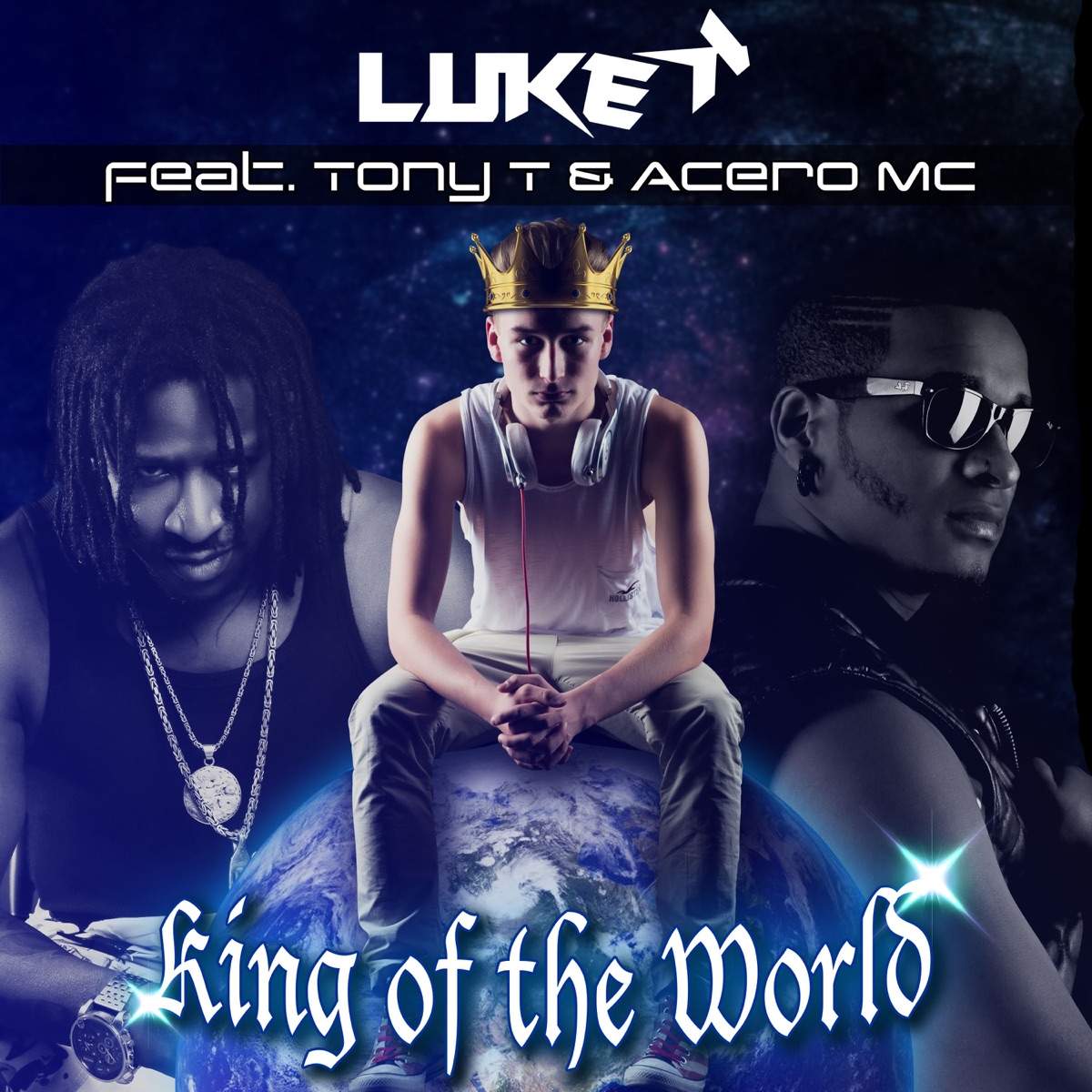 King of the World (feat. Tony T. & Acero MC) - Single by Luke K album cover