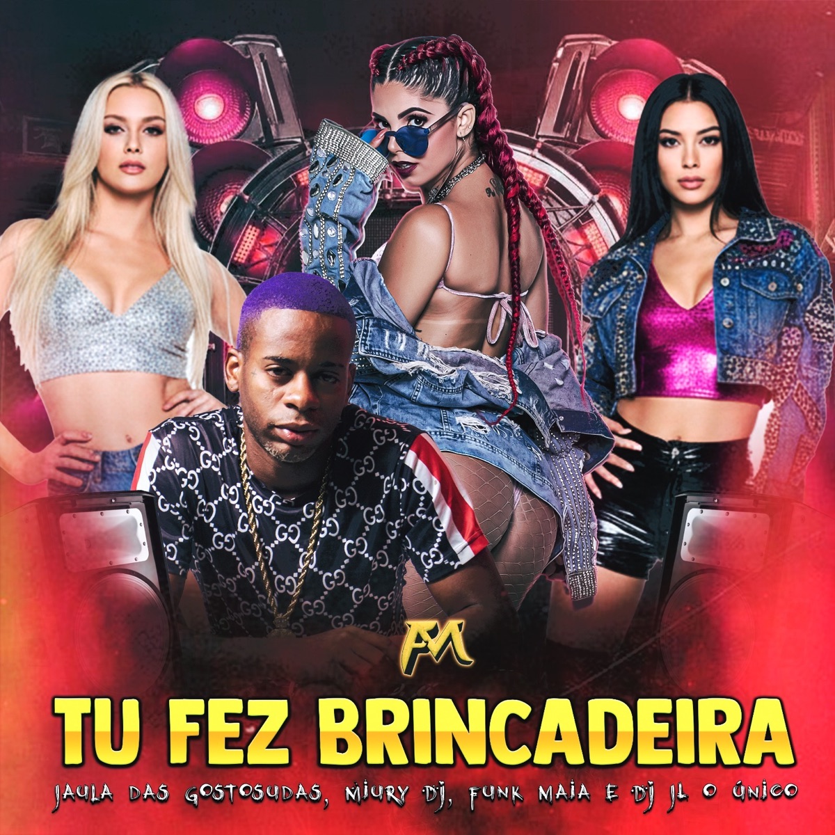 Tu Fez Brincadeira - Single by Jaula das gostosudas, Miury Dj, Dj Jl o único & Funk Maia album cover