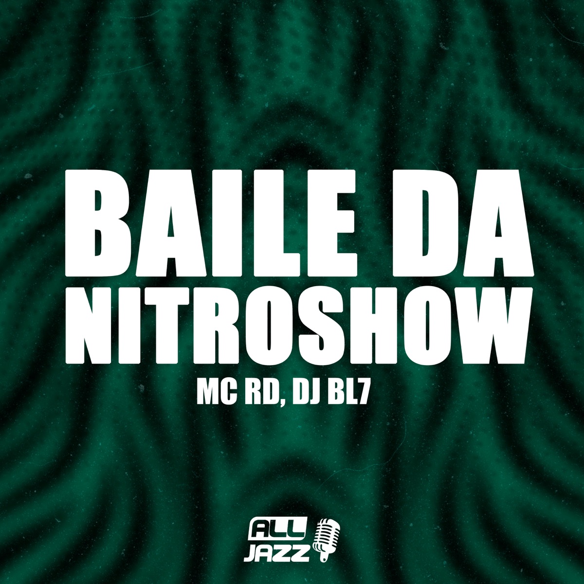 Baile da Nitroshow - Single by DJ BL7 & Mc Rd album cover