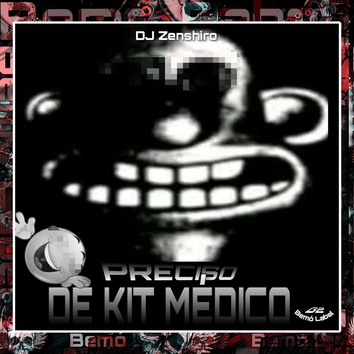 PRECISO DE KIT MÉDICO - EP by DJ Zenshiro & G2 Bemò Label album cover