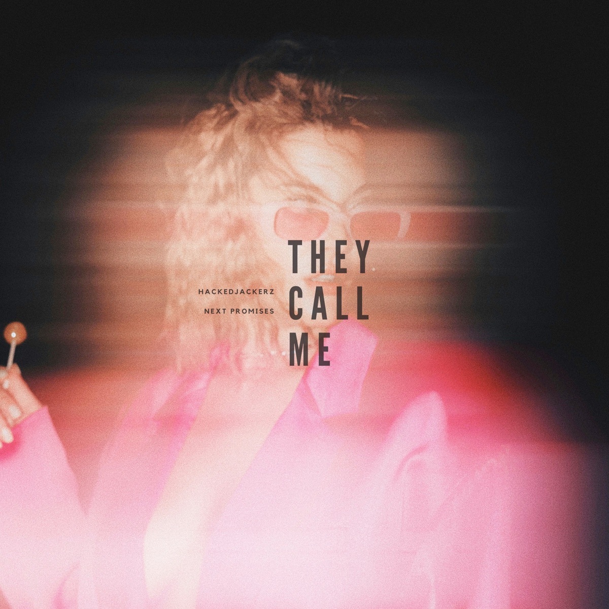 They Call Me - Single by hackeDJackerz & Next Promises album cover