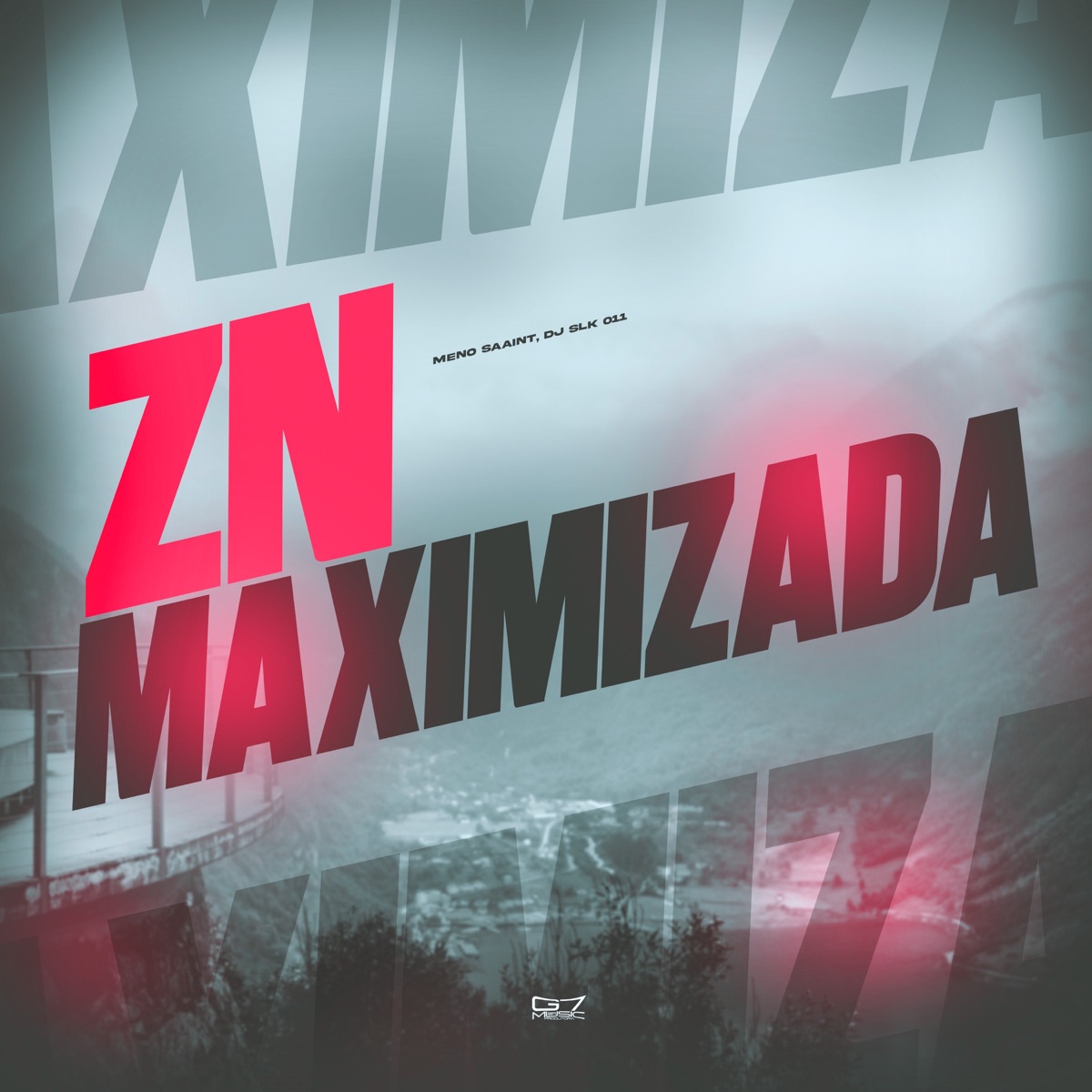 ZN Maximizada (feat. Meno Saaint) - Single by DJ SLK 011 album cover