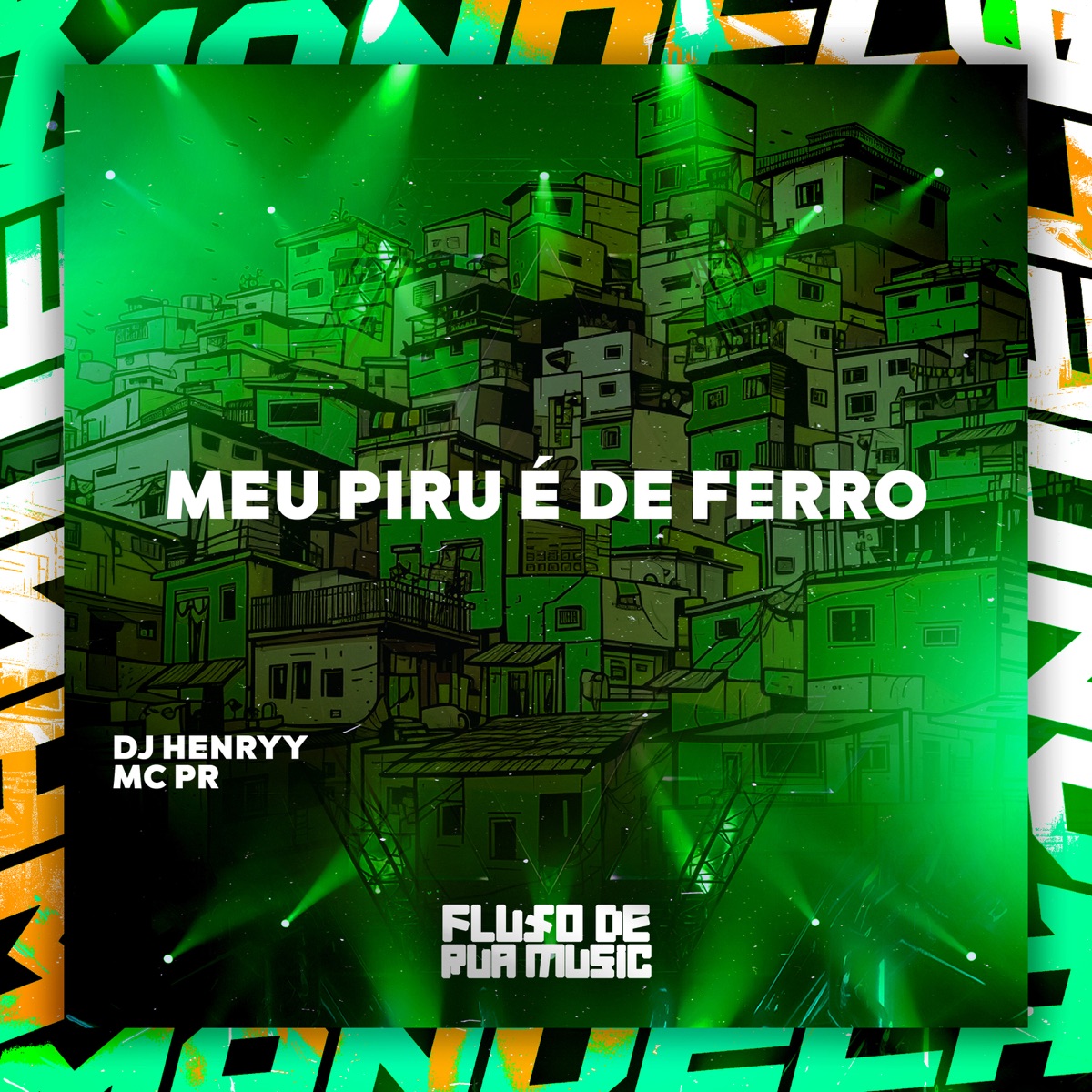 Meu Piru É de Ferro - Single by DJ Henryy & MC PR album cover