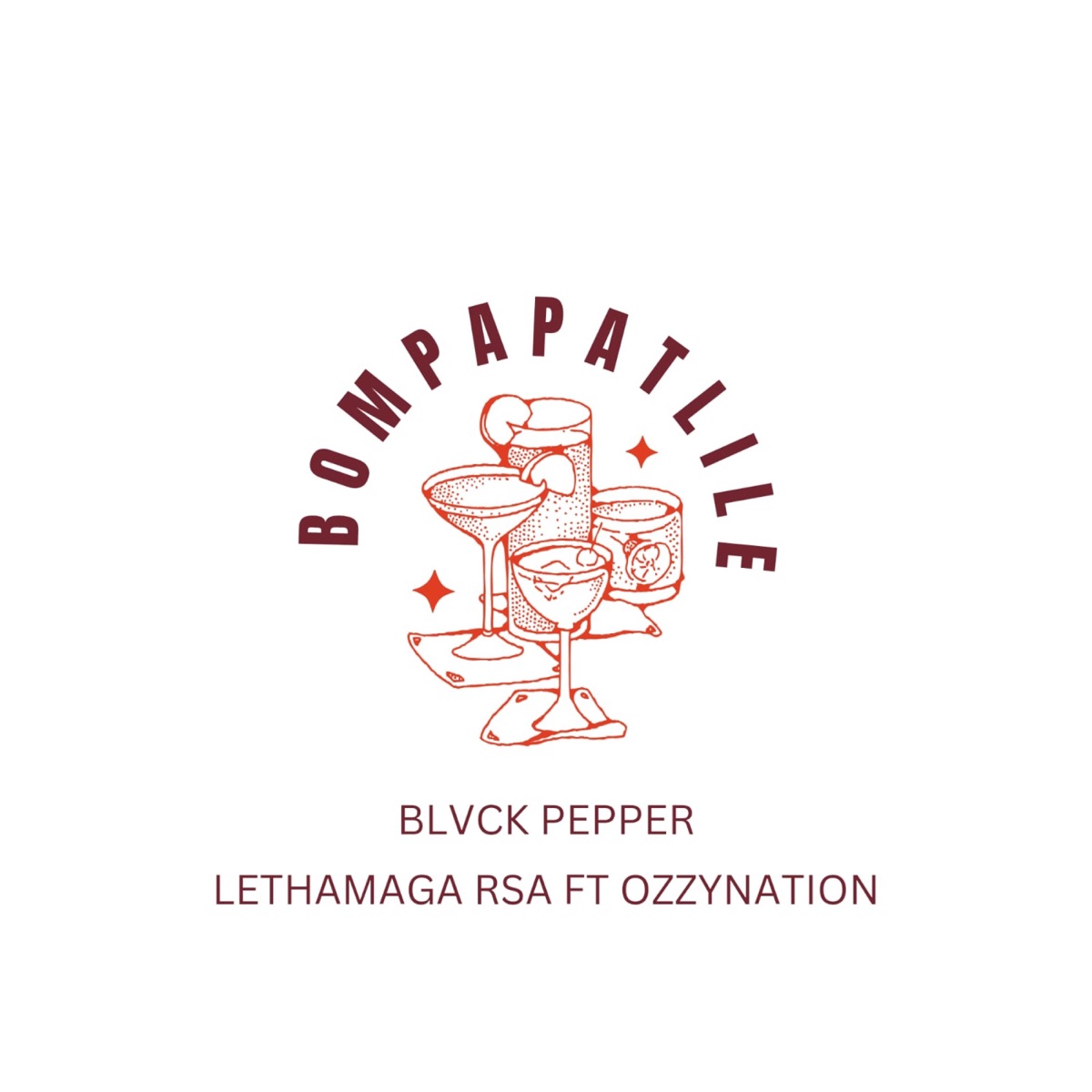 Bompapatlile (feat. Ozzynation & Lethamaga RSA) - Single by BLVCK PEPPER album cover