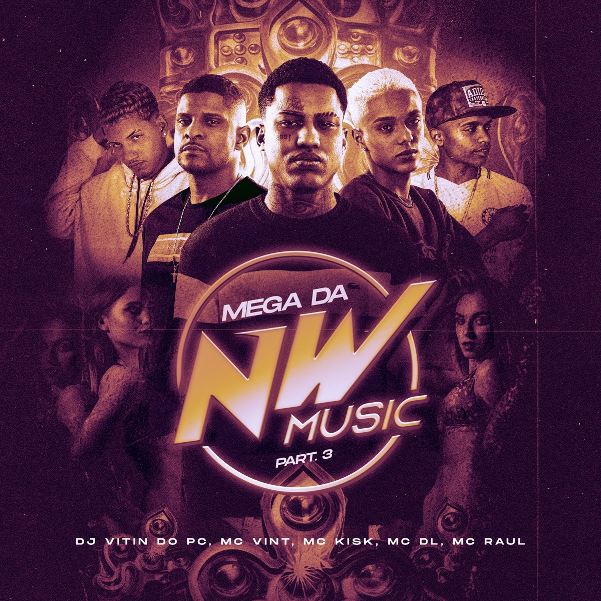 Mega da Nw, Pt. 3 (feat. MC DL & MC Raul) - Single by DJ Vitin do PC, Mc Vint & Mc Kisk album cover