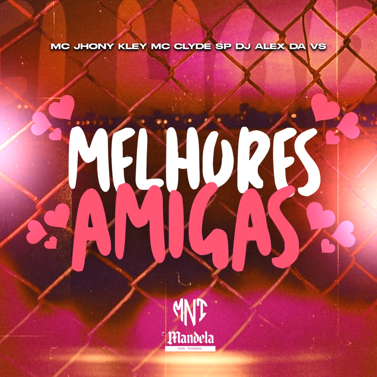 Melhores Amigas - Single by MC Jhony Kley & Mc Clyde SP album cover