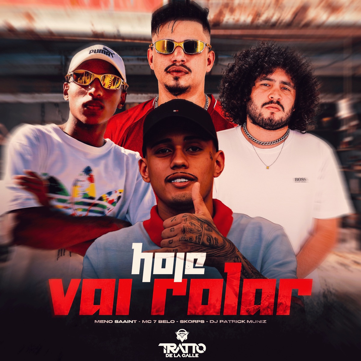 Hoje Vai Rolar (feat. Meno Saaint & Mc 7 Belo) - Single by Skorps, DJ Patrick Muniz & TRATTO DE LA CALLE album cover