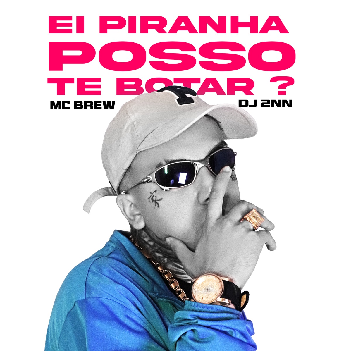 Ei Piranha Posso Te Botar? - Single by MC Brew & DJ 2NN album cover