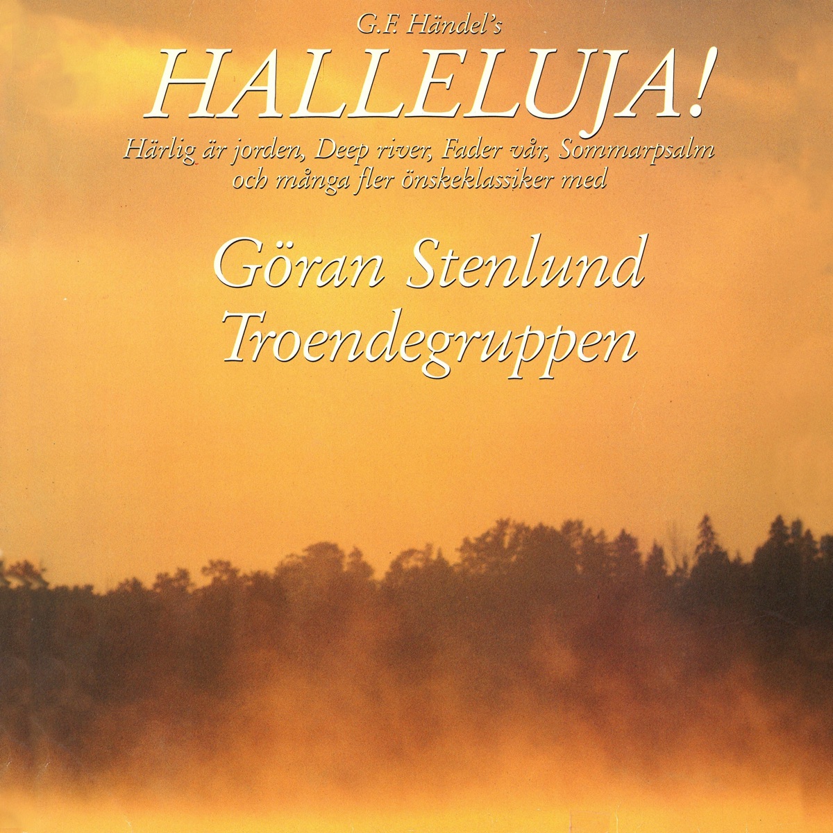 Halleluja! by Goran Stenlund, Troendegruppen, Stig Sandlund & Musikhögskolans Kammarkör Piteå album cover