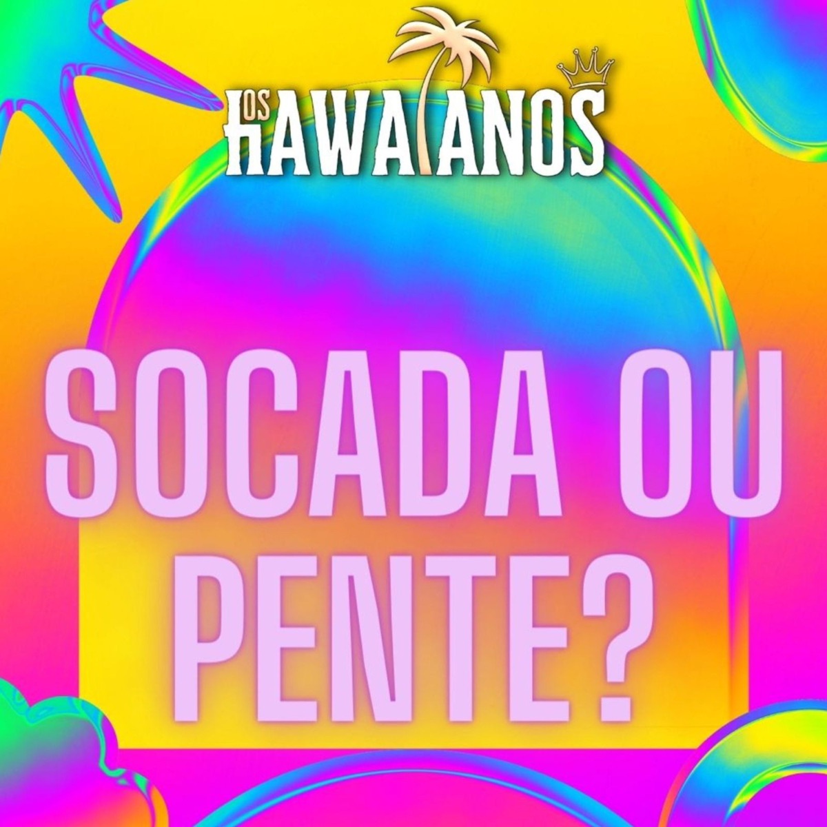 Socada ou Pente? - Single by MC Poltin & Os Hawaianos album cover
