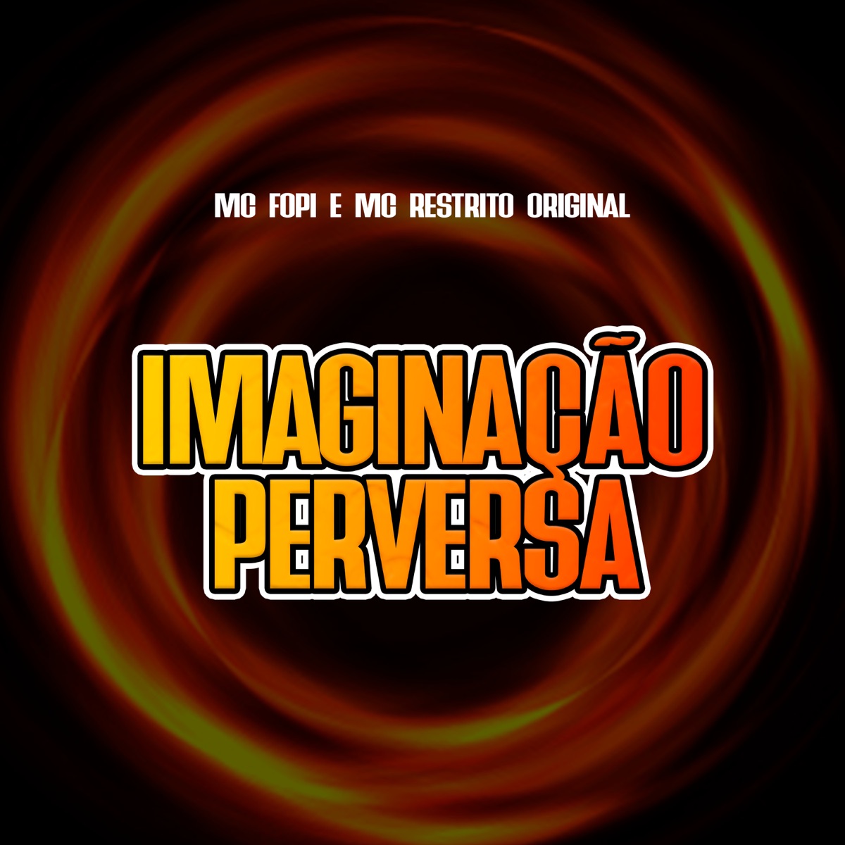 Imaginação Perversa - Single by MC Fopi & MC RESTRITO ORIGINAL album cover