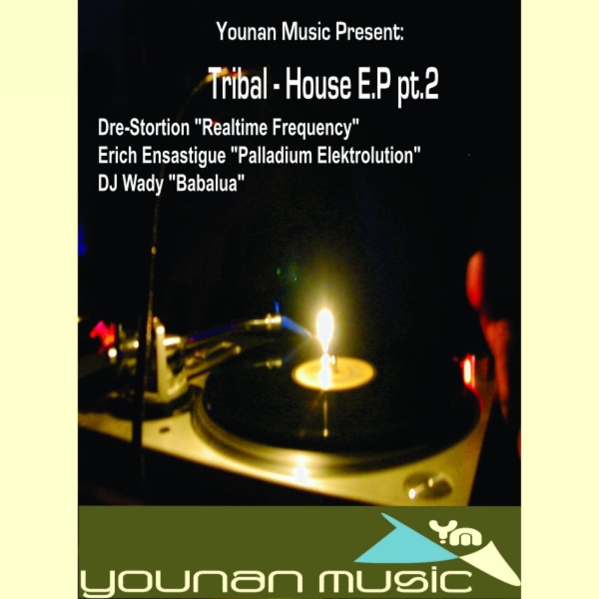 Younan Music Present: Tribal-House EP Pt. 2 by Various Artists, Dre-Stortion & Erich Ensastigue & DJ Wady album cover