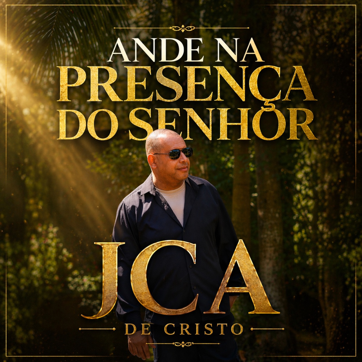 ANDE NA PRESENÇA DO SENHOR - Single by JCA de Cristo album cover