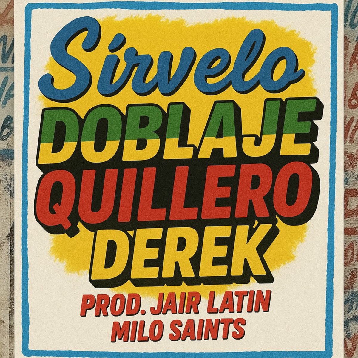 Sirvelo - Single by derek, Jair Latin, Milo Saints & Doblaje Quillero album cover