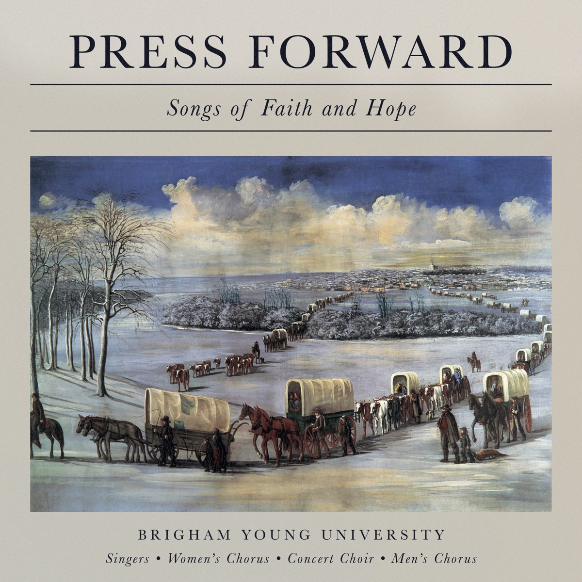 Press Forward: Singing Through a Pandemic by BYU Singers, BYU Men's Chorus, BYU Concert Choir & BYU Women's Chorus album cover