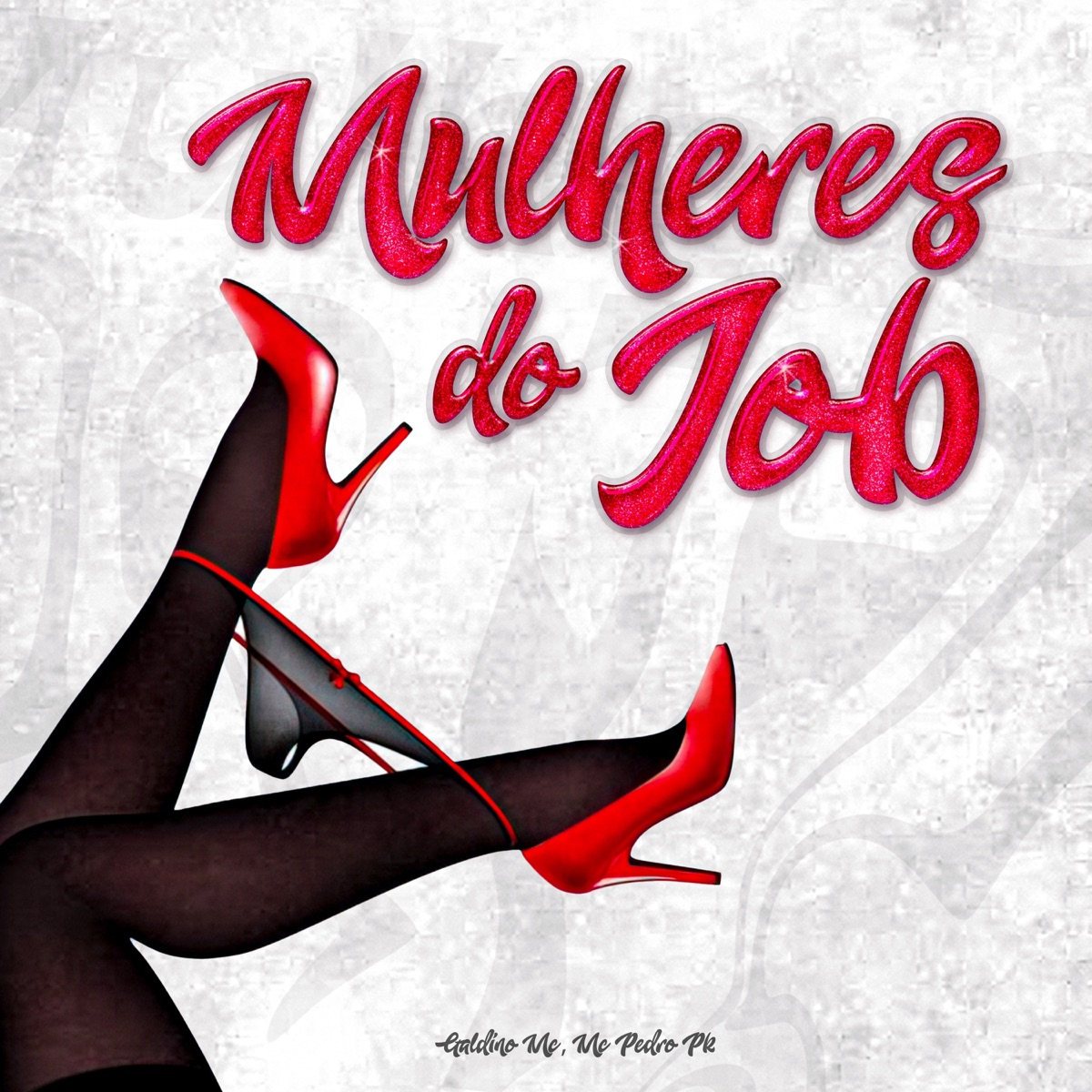 Mulheres do Job - Single by Galdino MC & Mc Pedro PK album cover