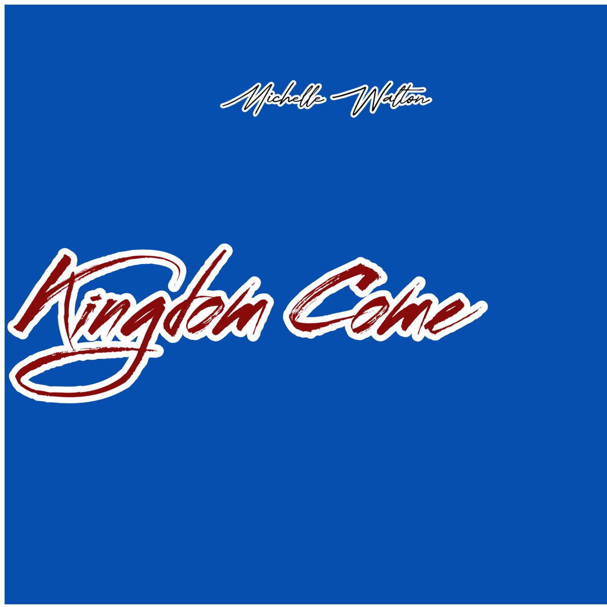 Kingdom Come - Single by Michelle Walton album cover
