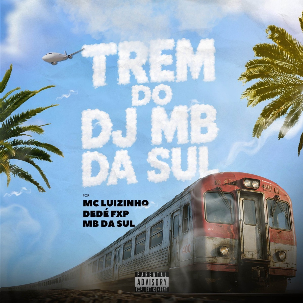 TREM DO DJ MB DA SUL - Single by Ded�� Fxp, DJ MB DA SUL & Mc Luizinho album cover