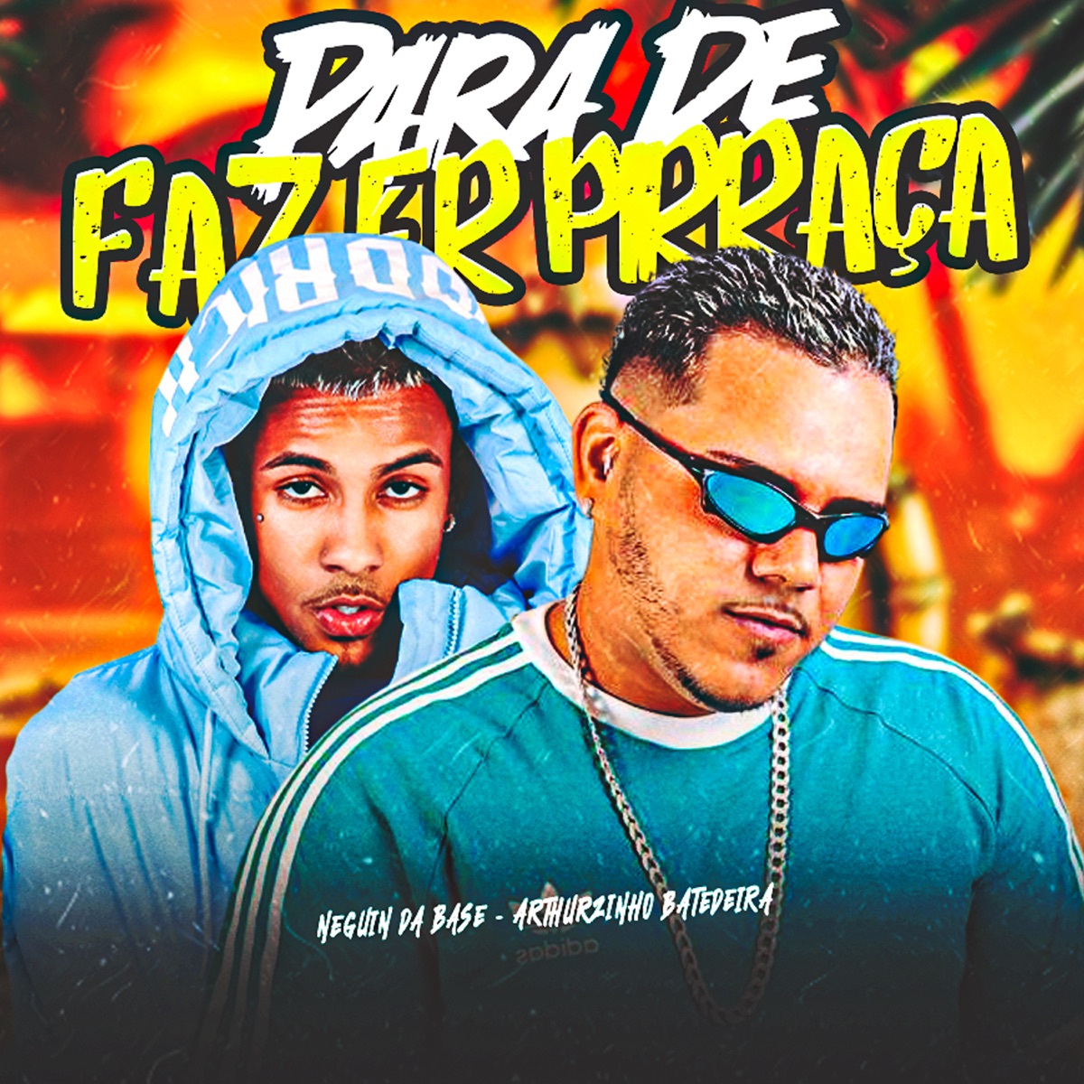 Para de Fazer Pirraça - Single by Arthurzinho Batedeira & Neguin da Base album cover