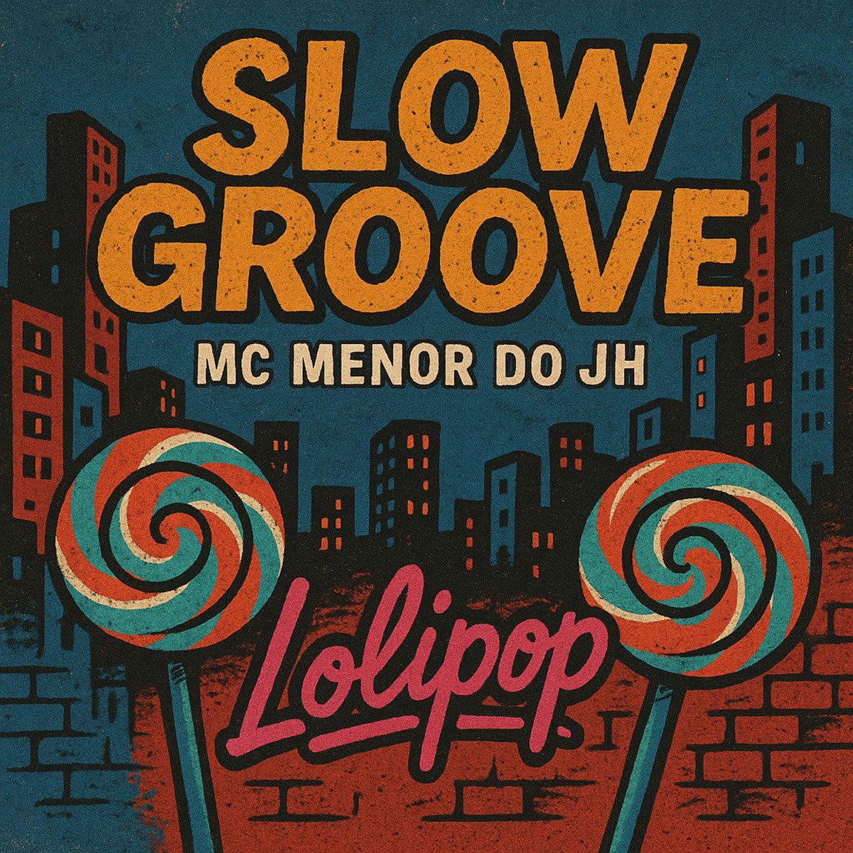 Lolipop - Single by Slow Groove & MC Menor do JH album cover