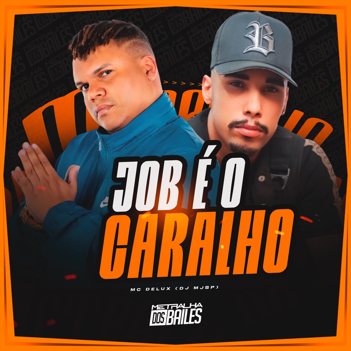 Job É o Caralho - Single by Mc Delux & DJ MJSP album cover
