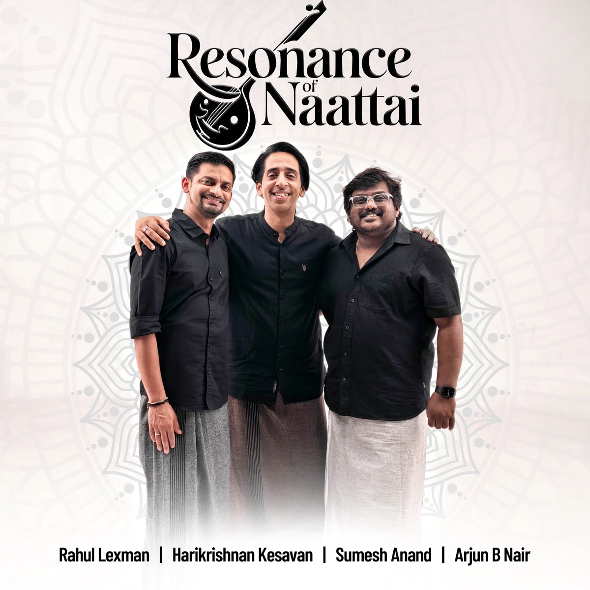 Resonance of Naattai - Single by Rahul Lexman, Arjun B Nair, Harikrishnan Kesavan & Sumesh Anand album cover