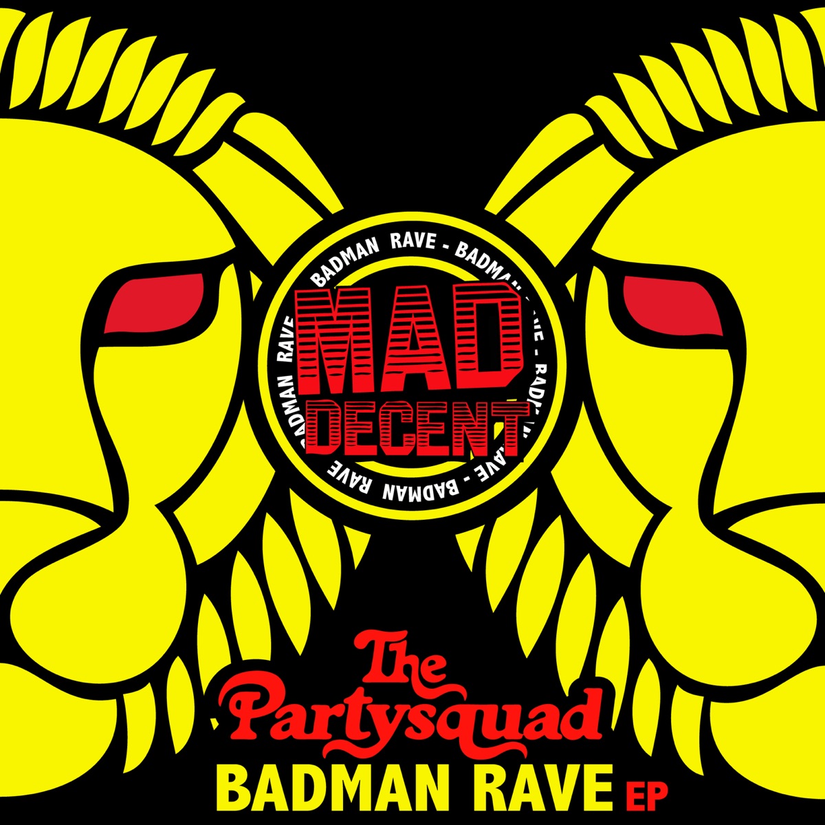Badman Rave - EP by The Partysquad album cover