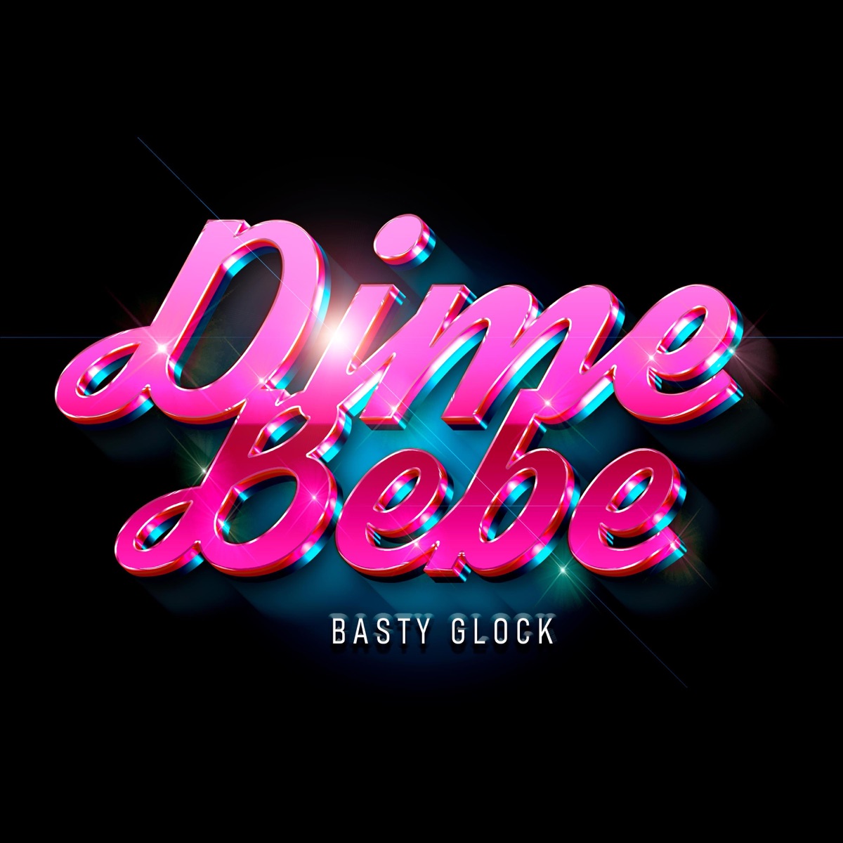 Dime Bebe - Single by BastyGlock album cover