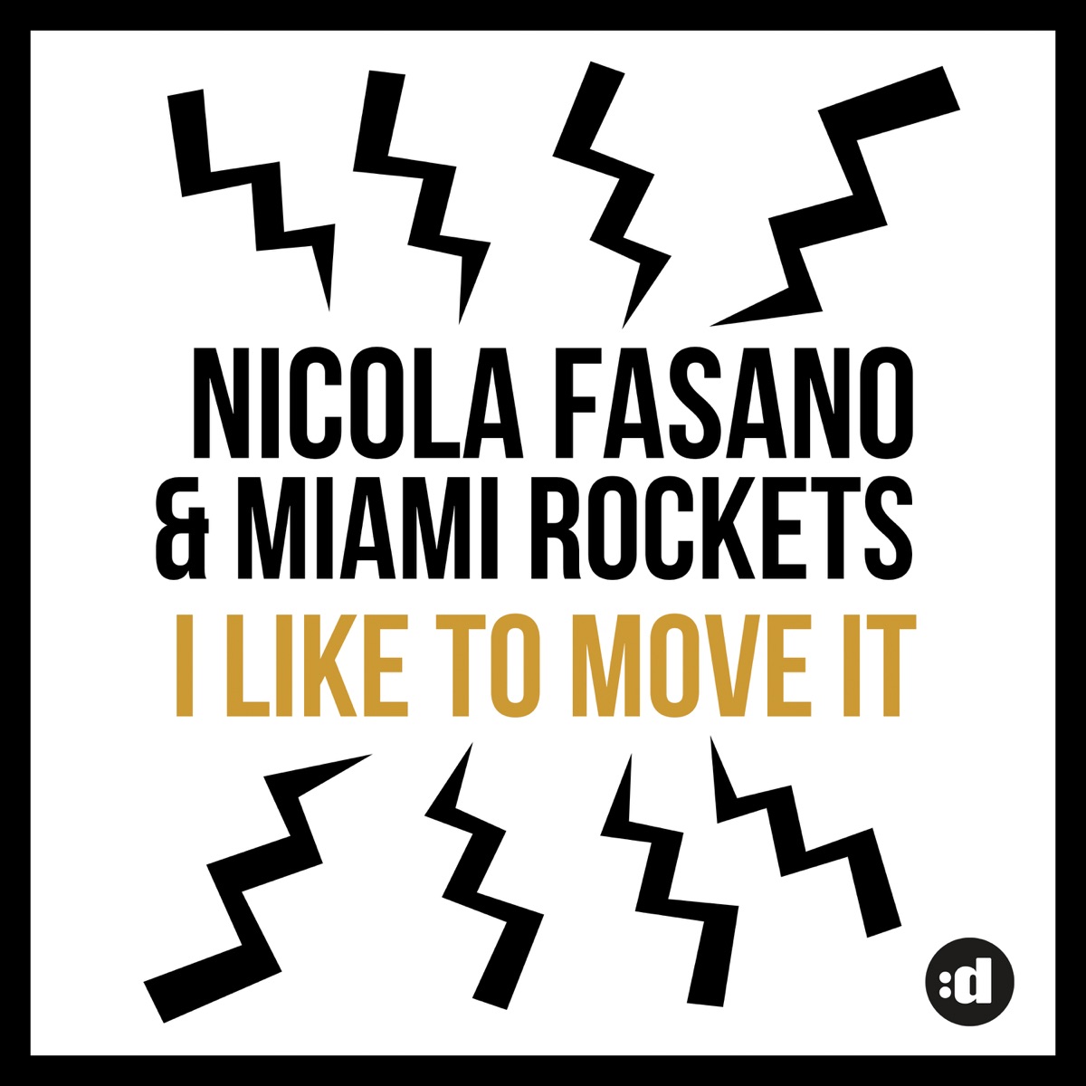 I Like to Move it (Radio Mix) - Single by Nicola Fasano & Miami Rockets album cover