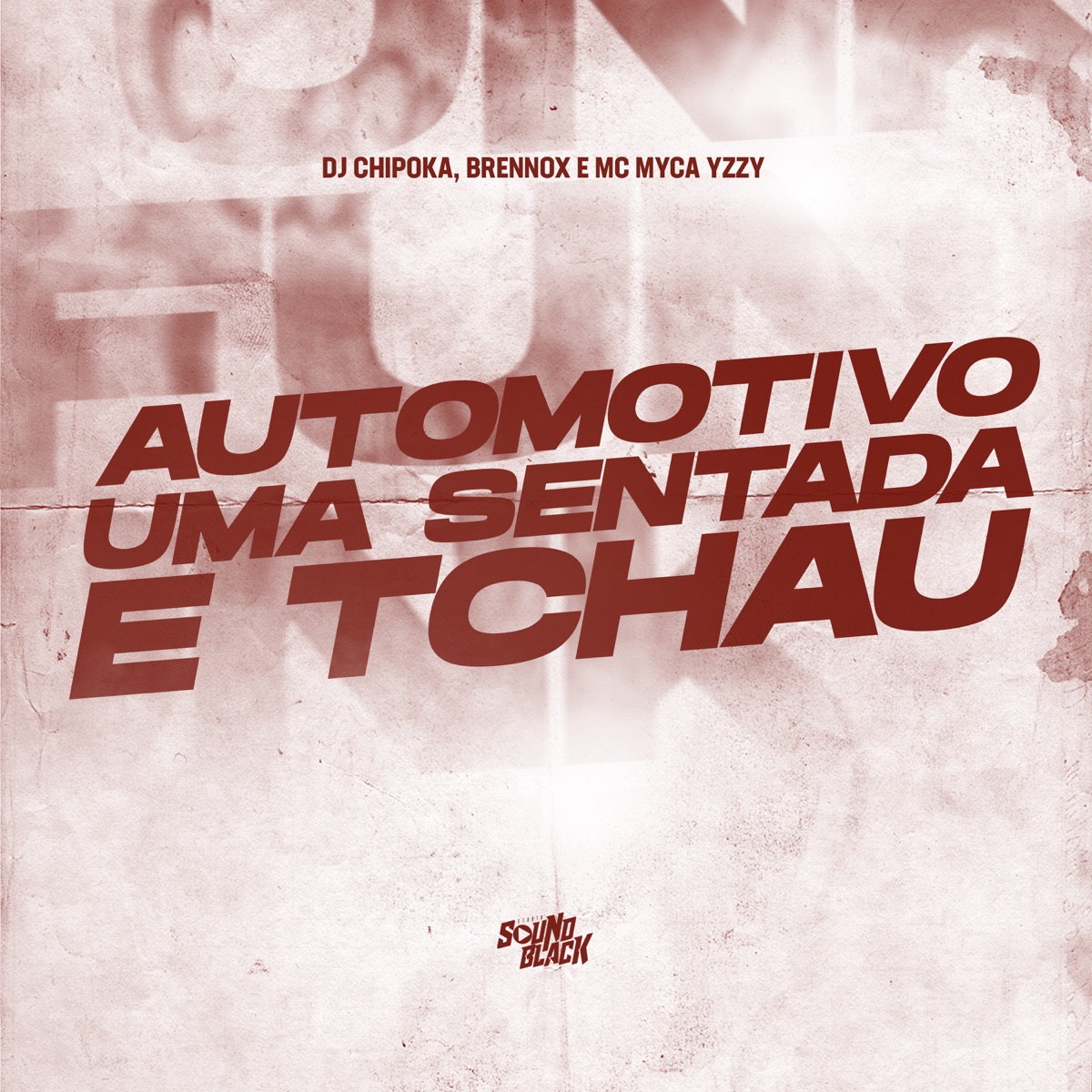 Automotivo uma Sentada e Tchau - Single by BRENNOX & Mc Myca Yzzy album cover