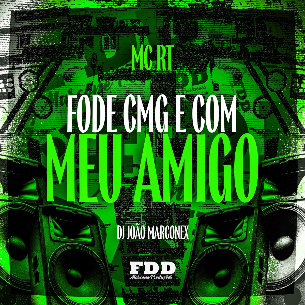 Fode Cmg e Com Meu Amigo - Single by MC RT & DJ João Marconex album cover