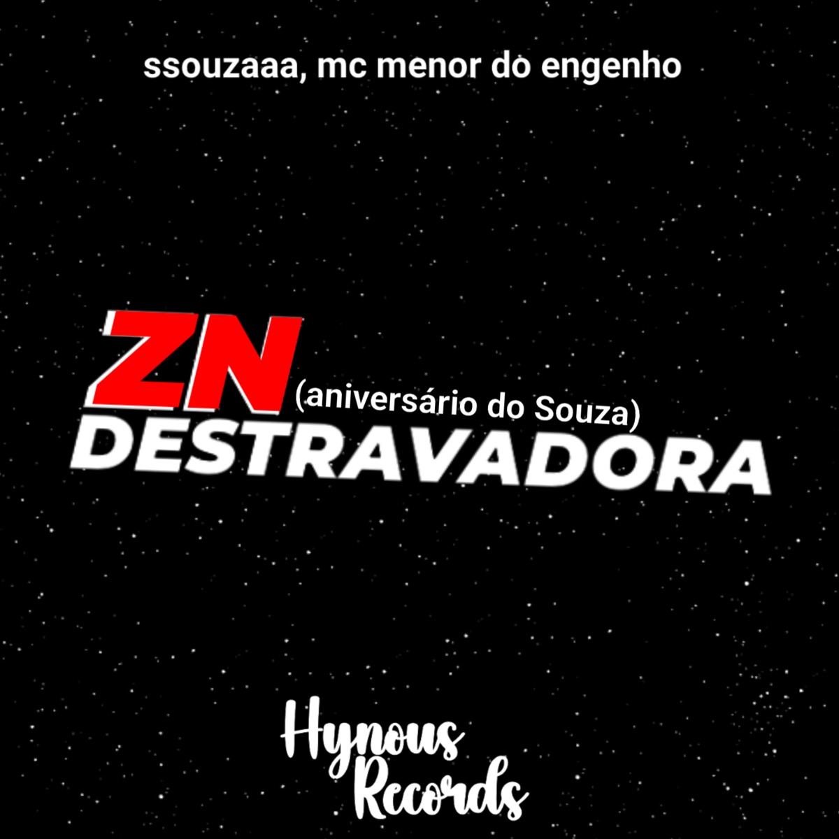 Zn Destravadora (Aniversário do Souza) - Single by ssouzaaa & MC Menor do Engenho album cover