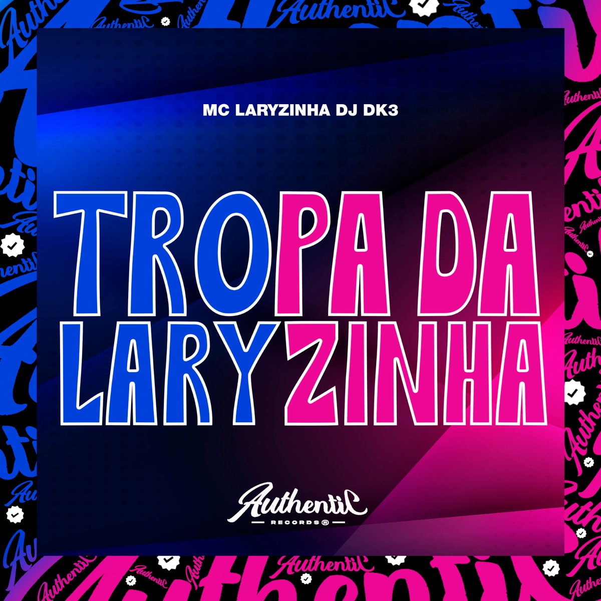 Tropa da Laryzinha (feat. MC LARYZINHA) - Single by DJ Dk3 album cover