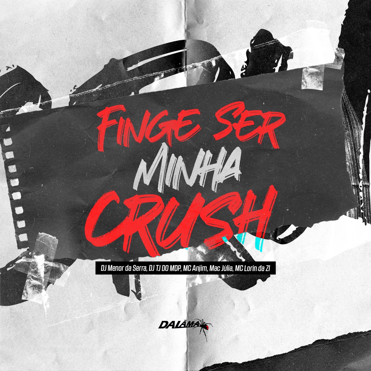 Finge Ser Minha Crush (feat. Mac Júlia & MC LORIN DA ZL) - Single by Dj Menor da Serra, Dj TJ Do MDP & Mc Anjim album cover