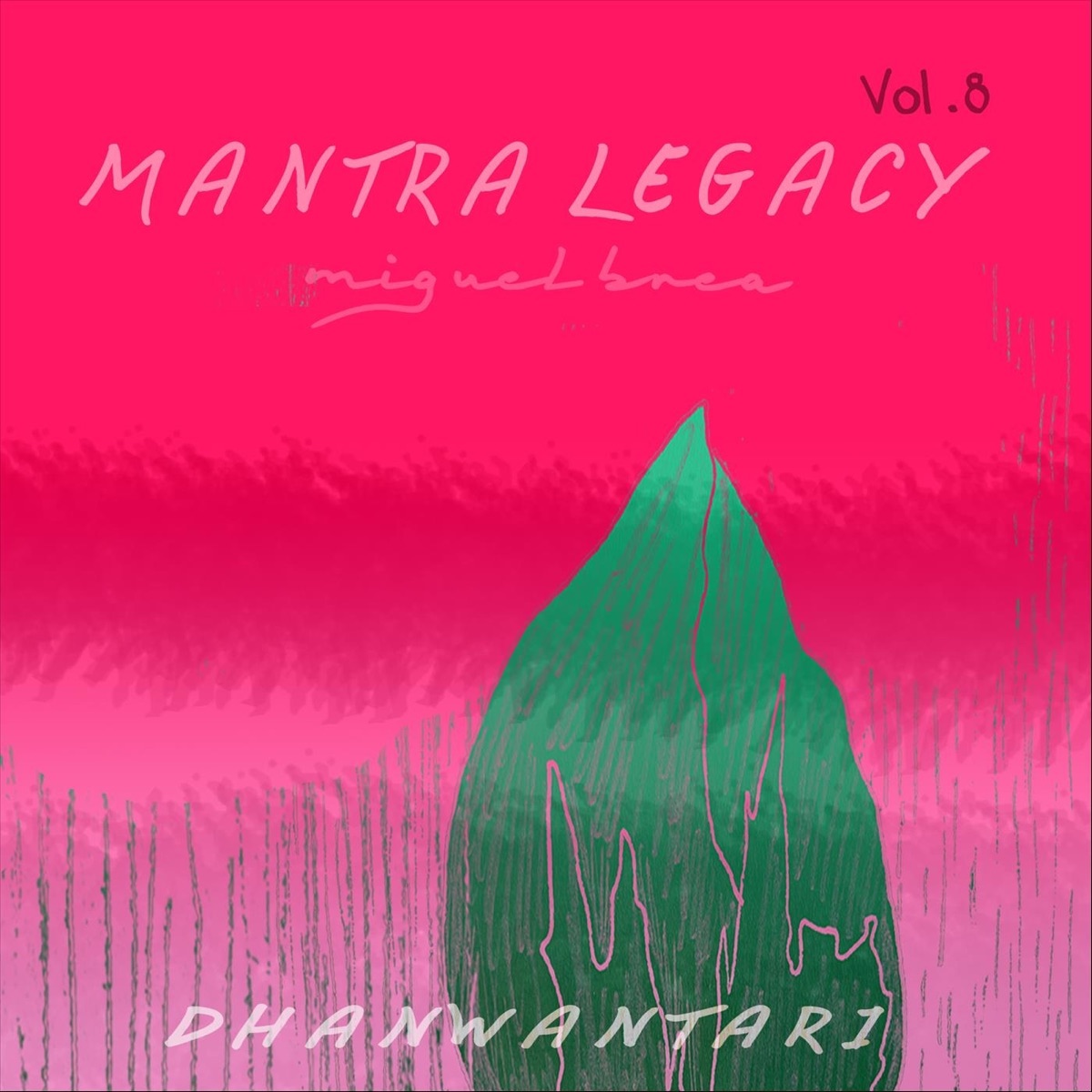 Mantra Legacy, Vol. 8: Dhanwantari - Single by Miguel Brea album cover