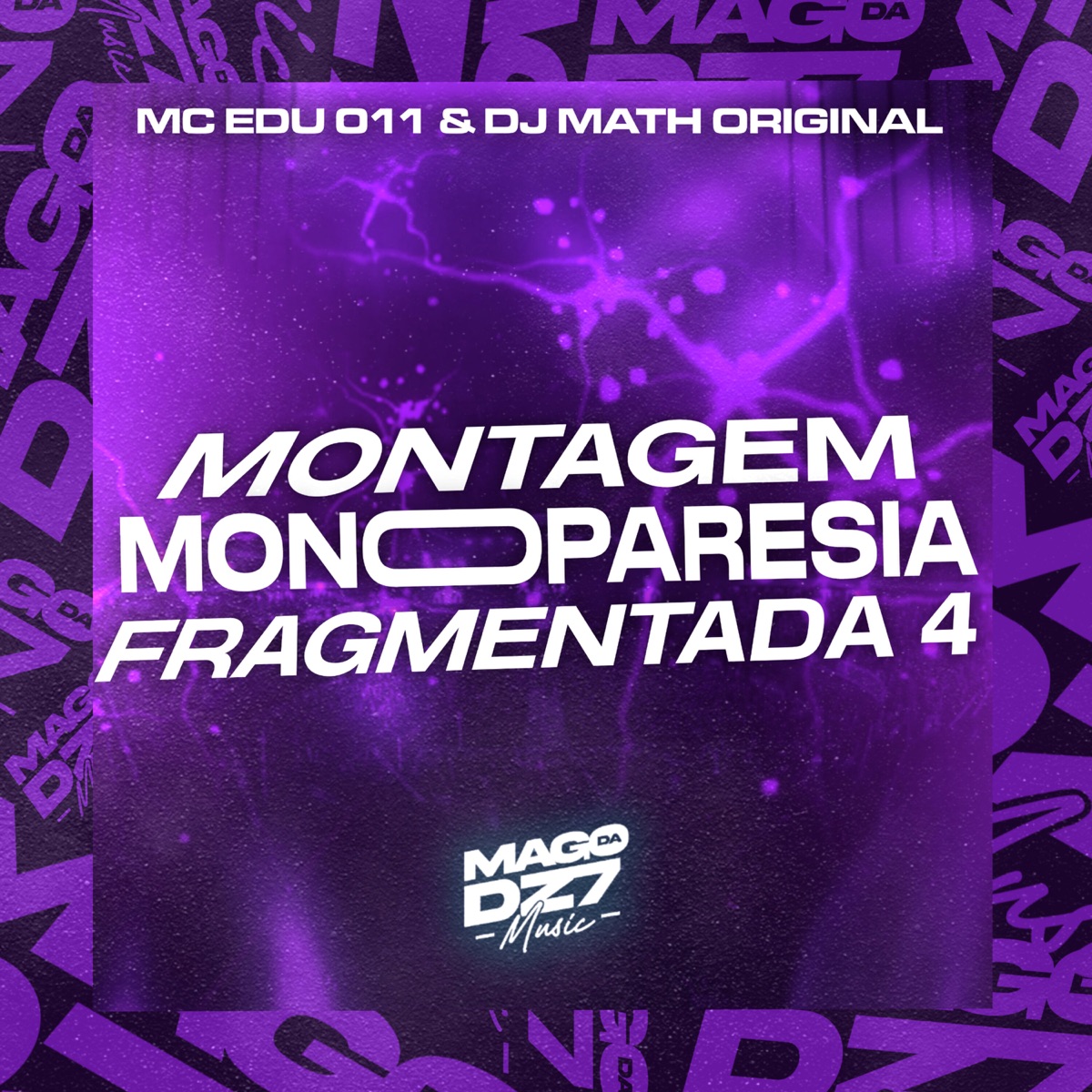 Montagem Monoparesia Fragmentada 4 - Single by MC EDU 011 & DJ Math Original album cover