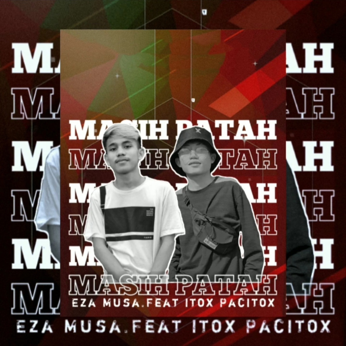 Masih Patah (feat. Itox Pacitox) - Single by Eza Musa album cover