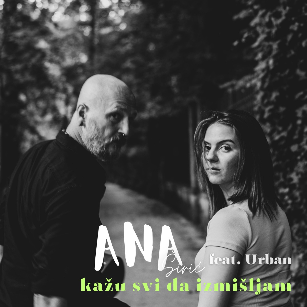 Kažu svi da izmišljam (feat. Damir Urban) - Single by Ana Širić album cover