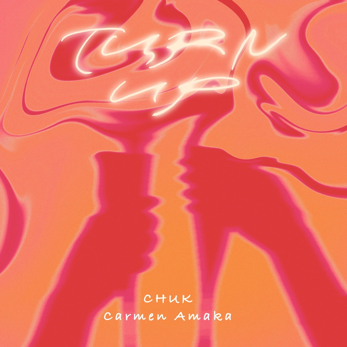 Turn Up - Single by Carmen Amaka & Chuk album cover
