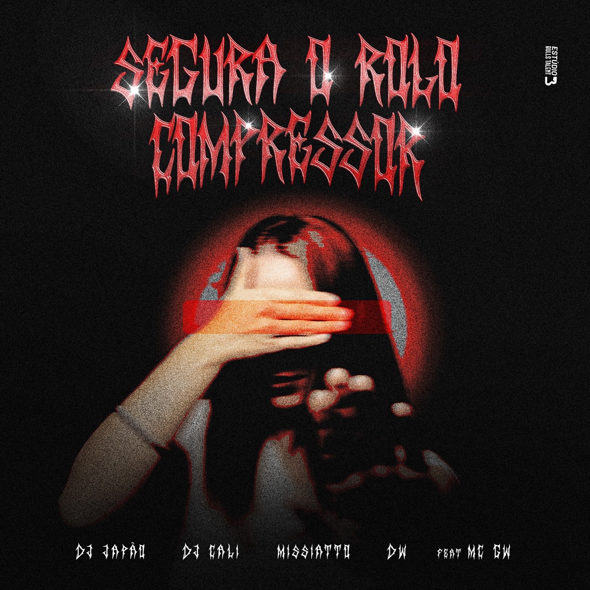 SEGURA O ROLO COMPRESSOR (feat. Mc Gw) - Single by DJ Japão, DJ Cali, MISSIATTO & Dw album cover