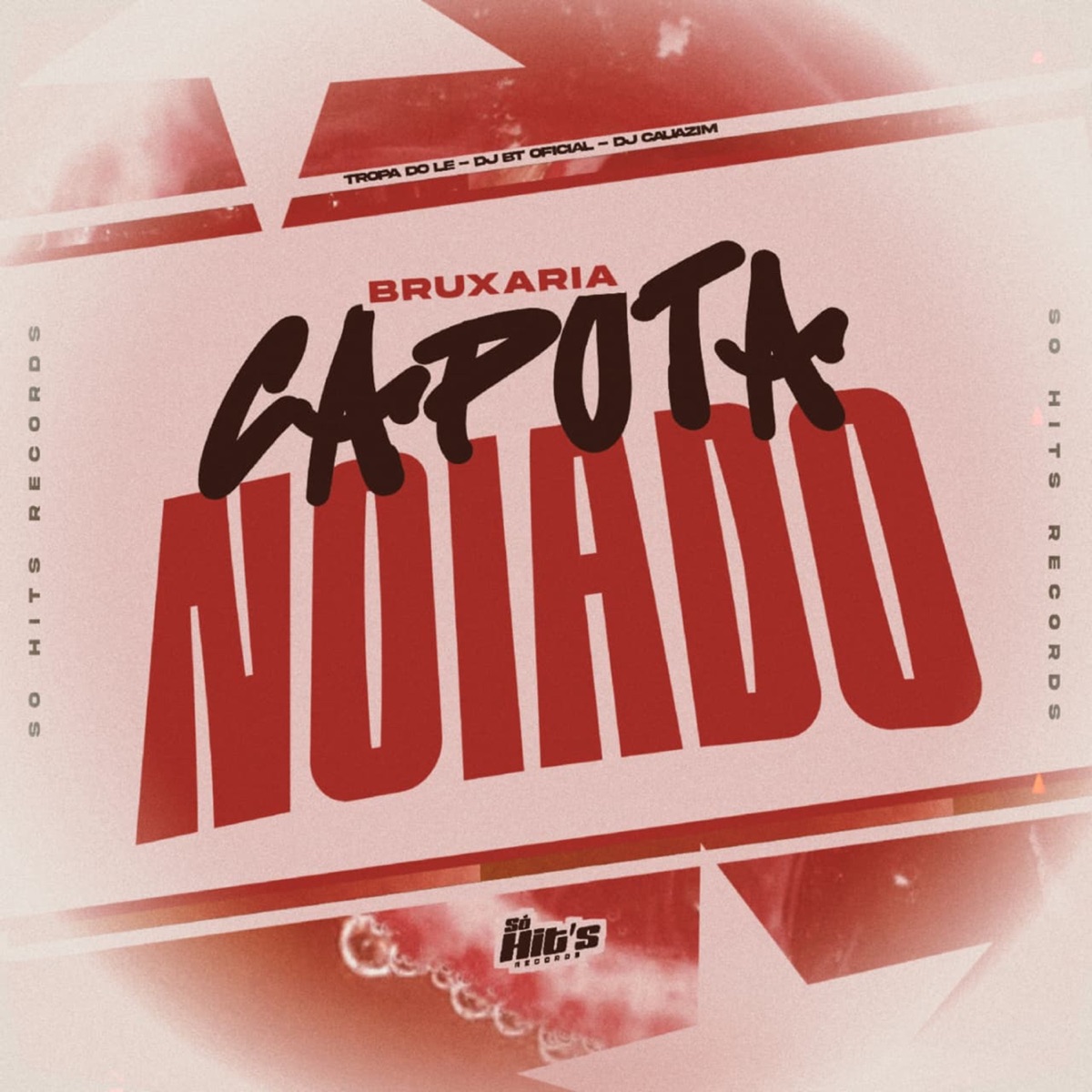 Bruxaria Capota Noiado (feat. TROPA DO LE) - Single by DJ CAUAZIM & Dj BT Oficial album cover