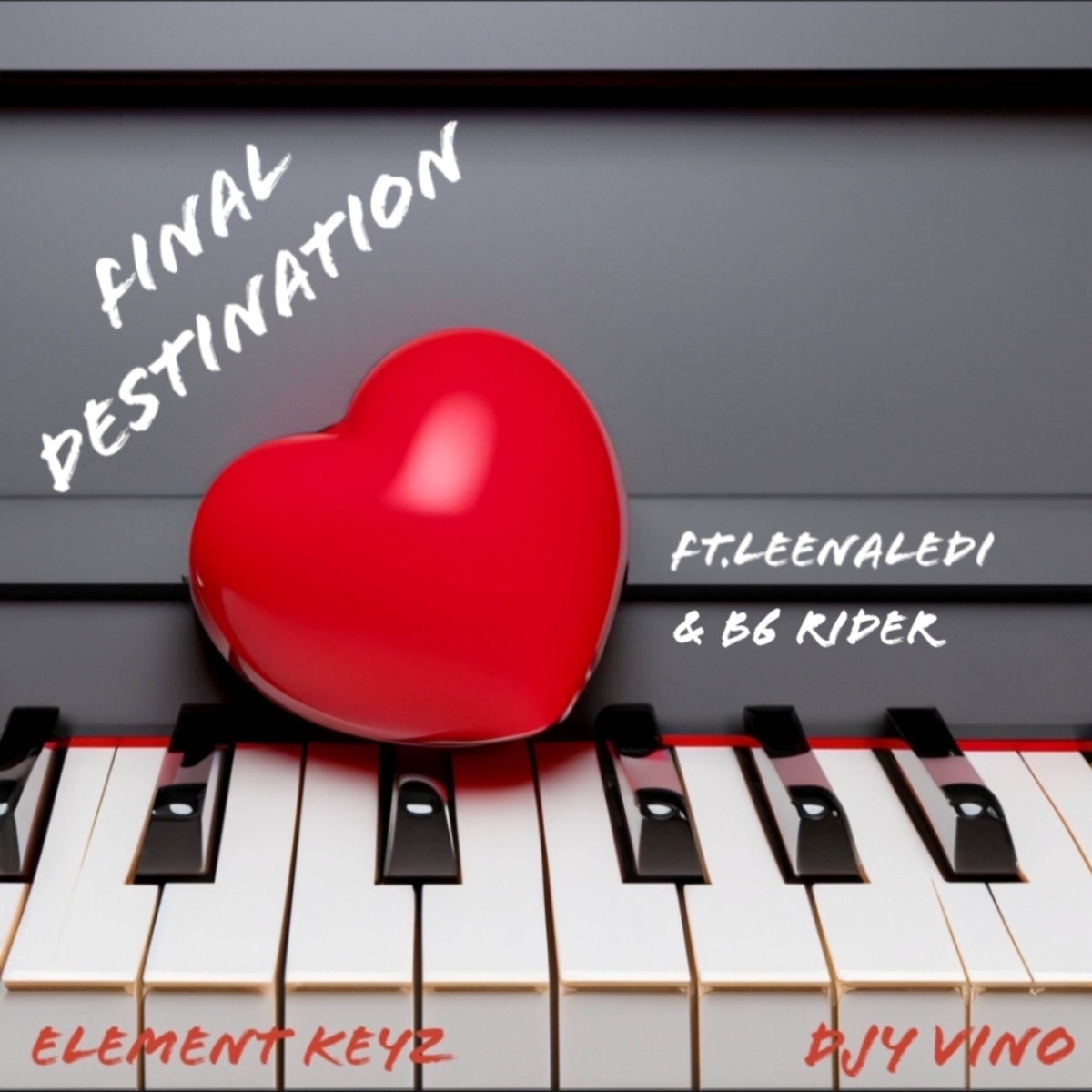 Final Destination (feat. B6 Rider & Lee Naledi) - Single by Element Keyz & Djy Vino album cover