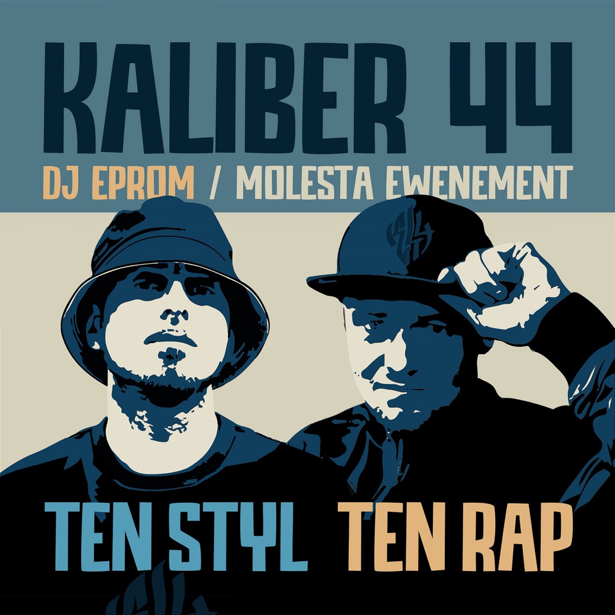 TEN STYL TEN RAP (feat. Abradab, Vienio, Wilku WDZ, Włodi, Pelson) - Single by Kaliber 44, DJ Eprom & Molesta Ewenement album cover