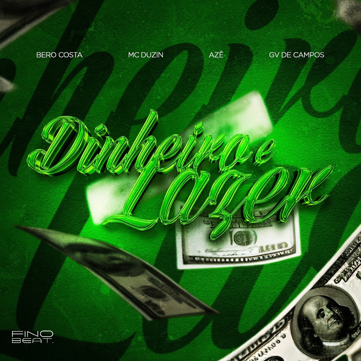 Dinheiro e Lazer (feat. AZE) - Single by Bero Costa DJ, Dj Gv de Campos & Mc Duzin album cover